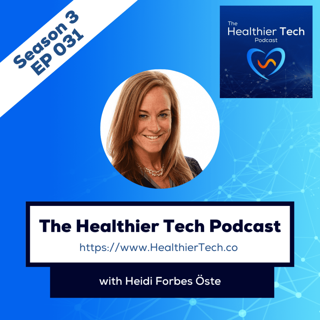 S3 Ep 031 Dr. Heidi Forbes Öste Wants Your Tech Tools to Work For You, Not Against You